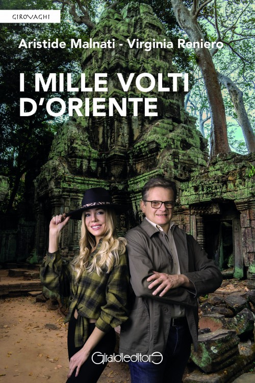 Aristide Malnati e Virginia Reniero sulla cover del loro libro " I mille volti d'oriente"